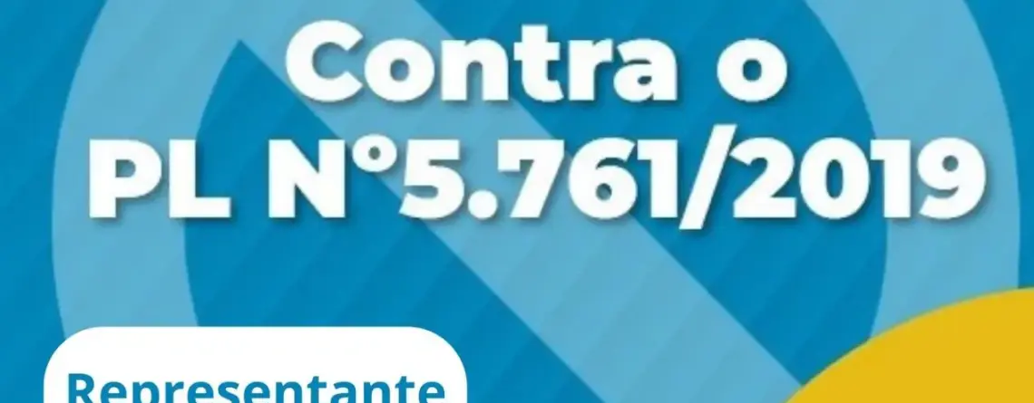 DIGA NÃO AO PL 5.761/2019