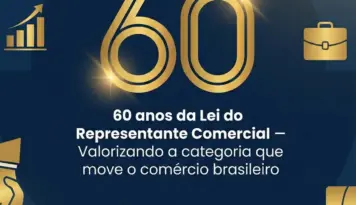 60 ANOS da Lei nº 4.886/65: Seis décadas de segurança jurídica e fortalecimento da Representação Comercial