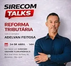 SIRECOM TALKS chega com debate essencial sobre Reforma Tributária